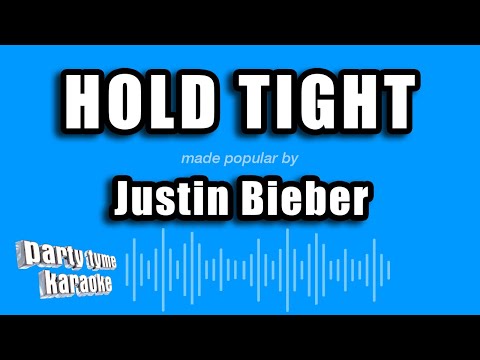 Justin Bieber - Hold Tight