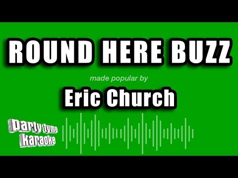 Eric Church - Round Here Buzz
