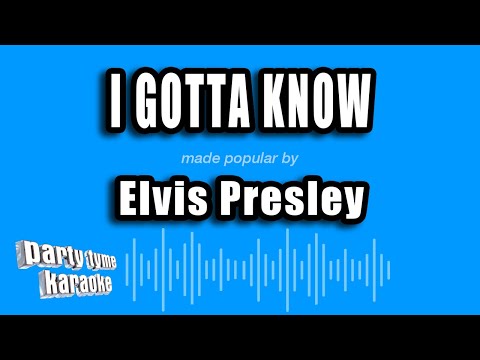 Elvis Presley - I Gotta Know