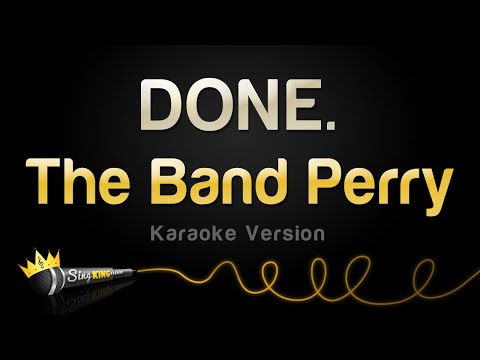 The Band Perry - DONE.