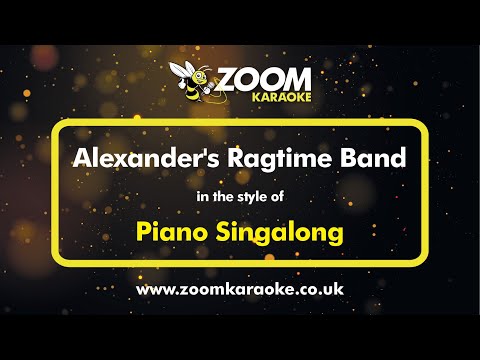 Piano Singalong - Alexander's Ragtime Band