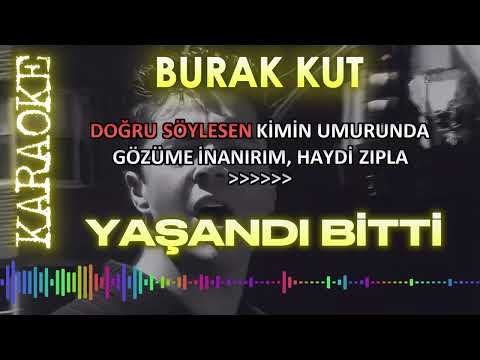 Burak Kut - Yaşandı Bitti