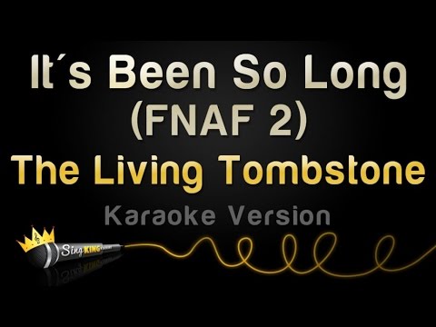 The Living Tombstone - It's Been So Long (FNAF 2 Version)