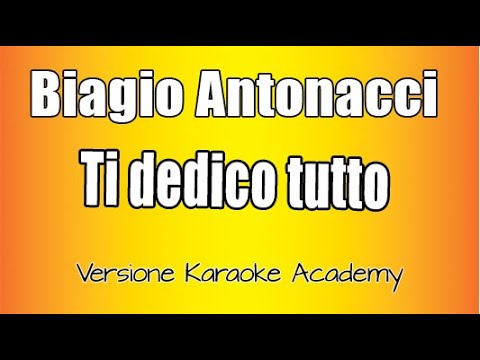 Biagio Antonacci -Ti dedico tutto