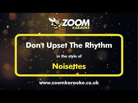 Noisettes - Don't Upset The Rhythm