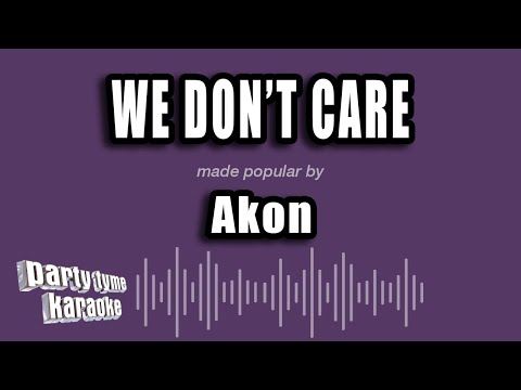 Akon - We Don't Care