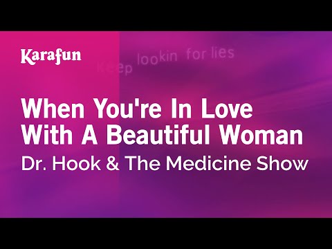 Dr. Hook & The Medicine Show * When You're In Love With A Beautiful Woman