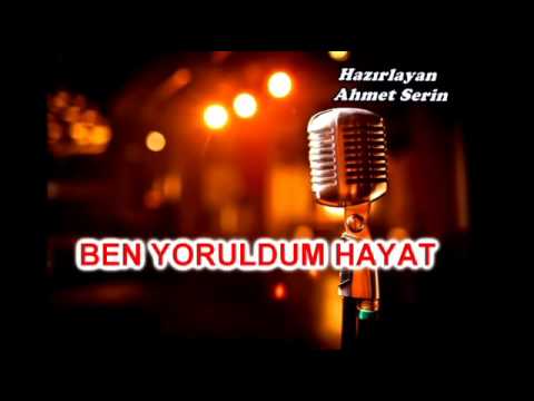 Ben Yoruldum Hayat