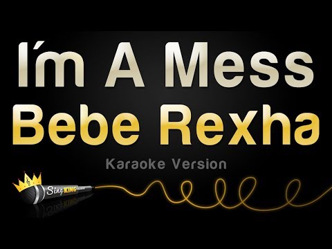 Bebe Rexha - I'm A Mess