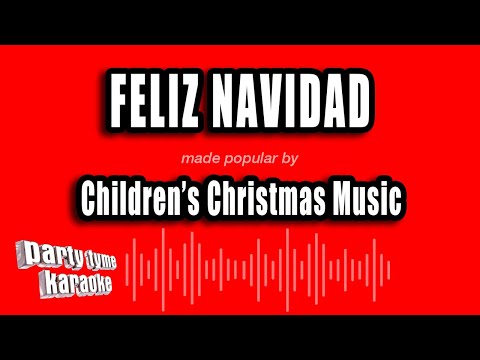 Children's Christmas Music - Feliz Navidad