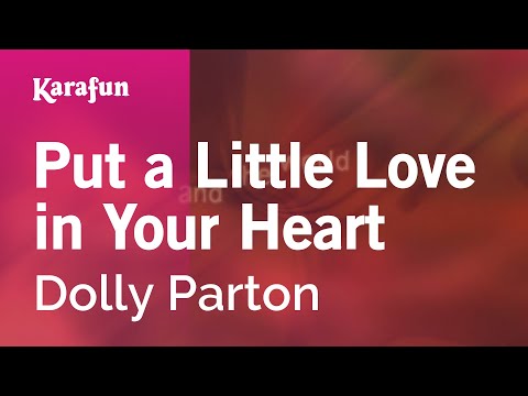 Dolly Parton - Put a Little Love in Your Heart