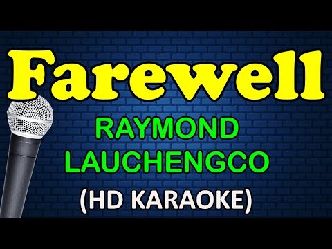 Raymond Lauchengco - FAREWELL