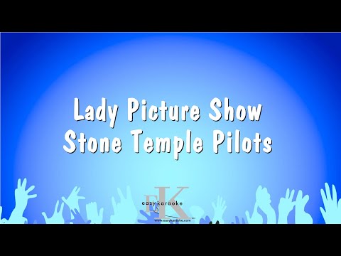 Stone Temple Pilots - Lady Picture Show