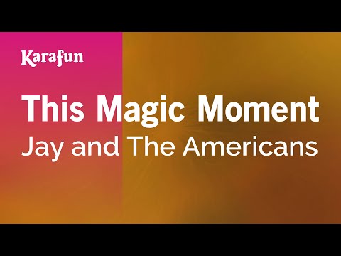 Jay and The Americans - This Magic Moment