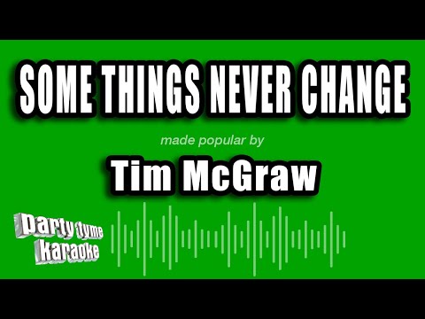 Tim McGraw - Some Things Never Change