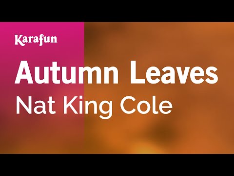 Nat King Cole - Autumn Leaves