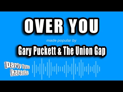 Gary Puckett & The Union Gap - Over You