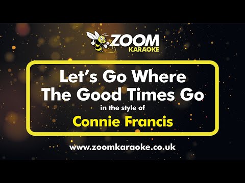 Connie Francis - Let's Go Where The Good Times Go