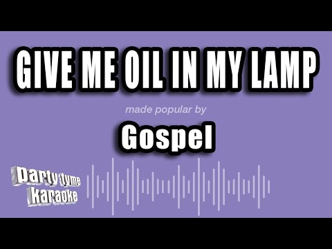 Gospel - Give Me Oil In My Lamp