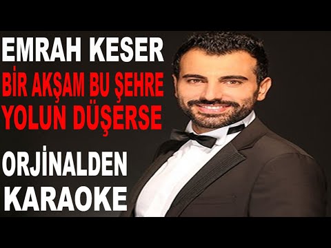 EMRAH KESER BİR AKŞAM BU ŞEHRE YOLUN DÜŞERSE