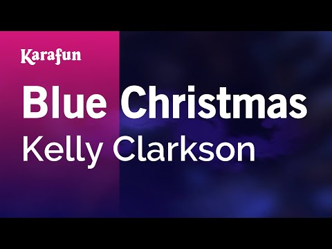 Kelly Clarkson - Blue Christmas