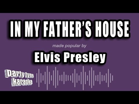 Elvis Presley - In My Father's House