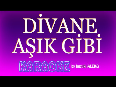 Divane Aşık Gibi