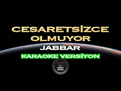 Jabbar - Cesaretsizce Olmuyor