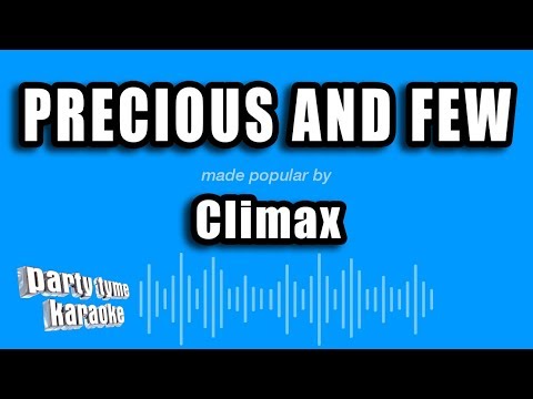 Climax - Precious And Few