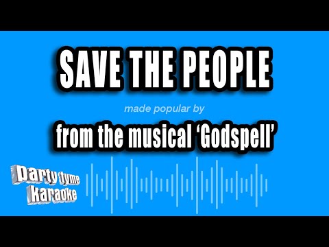 Godspell - Save The People