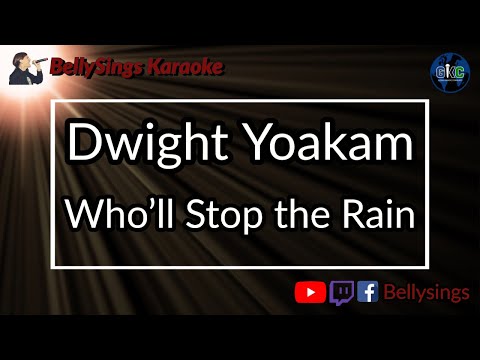 Dwight Yoakam - Who'll Stop The Rain