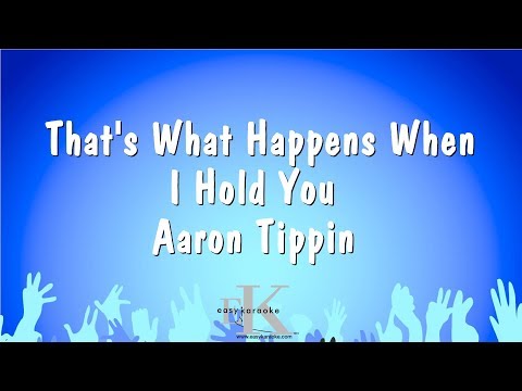 Aaron Tippin - That's What Happens When I Hold You