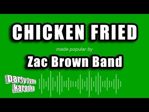 Party Tyme Karaoke - Chicken Fried (Made Popular By Zac Brown Band) [Karaoke Version]