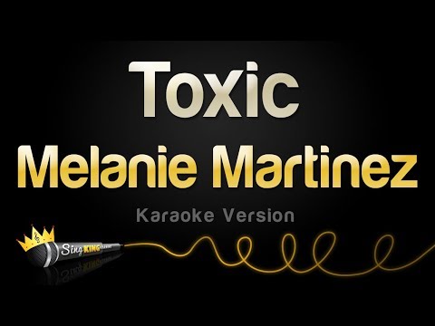 Melanie Martinez - Toxic