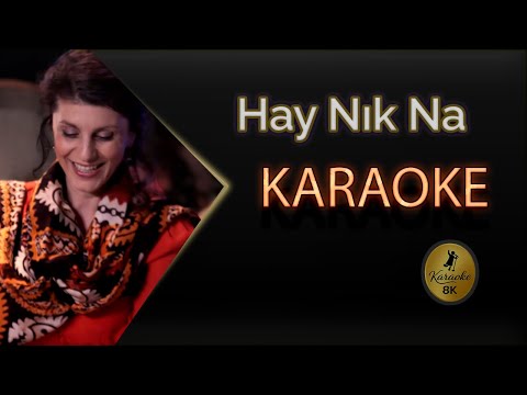 Hay Nık Na Karaoke Kürtçe 8k