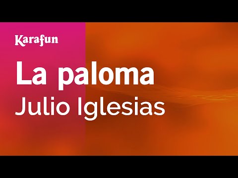 Julio Iglesias - La paloma