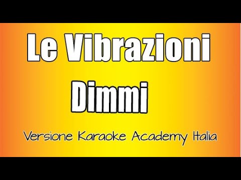 Le Vibrazioni - Dimmi