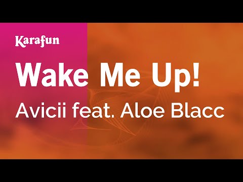Avicii & Aloe Blacc - Wake Me Up!