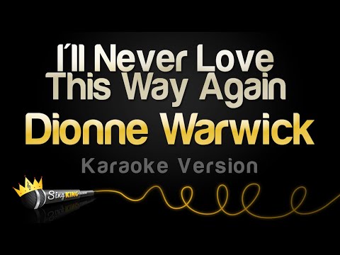 Dionne Warwick - I'll Never Love This Way Again