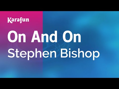 Stephen Bishop - On And On