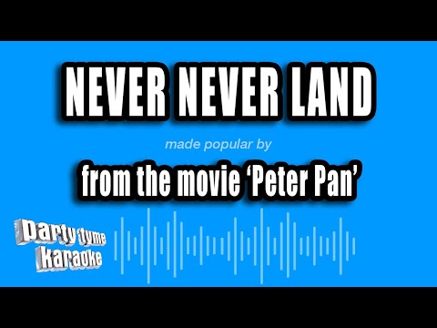 Peter Pan - Never Never Land