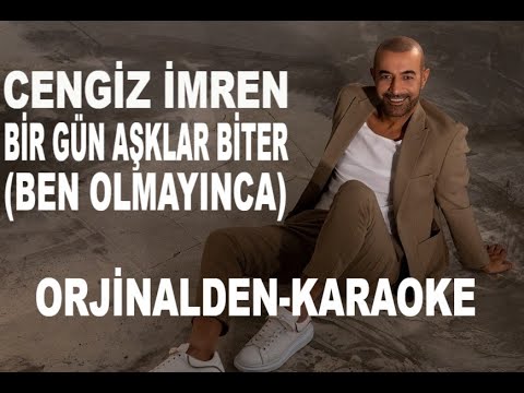 CENGİZ İMREN - BİR GÜN AŞKLAR BİTER (BEN OLMAYINCA)