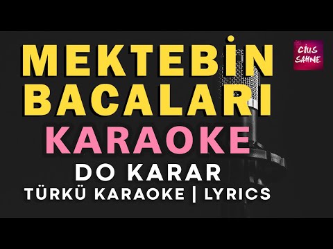 Mektebin Bacaları - Do