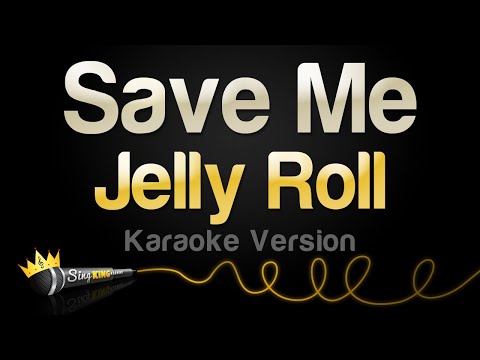Jelly Roll - Save Me