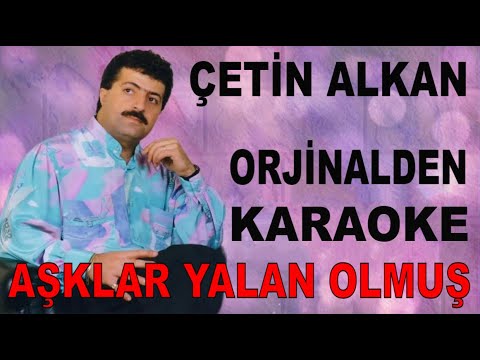 ÇETİN ALKAN - AŞKLAR YALAN OLMUŞ