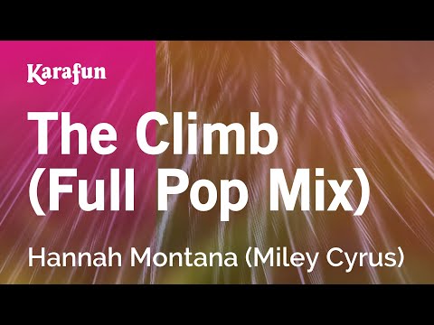 Hannah Montana: The Movie (Miley Cyrus) - The Climb (Full Pop Mix)