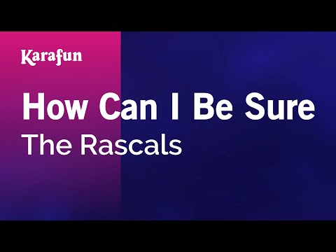 The Rascals - How Can I Be Sure