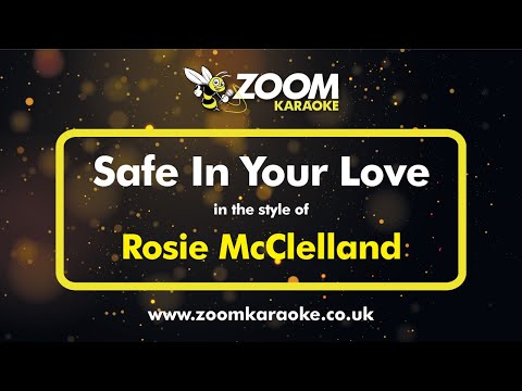 Rosie McClelland - Safe In Your Love