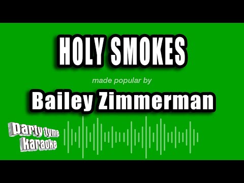 Bailey Zimmerman - Holy Smokes