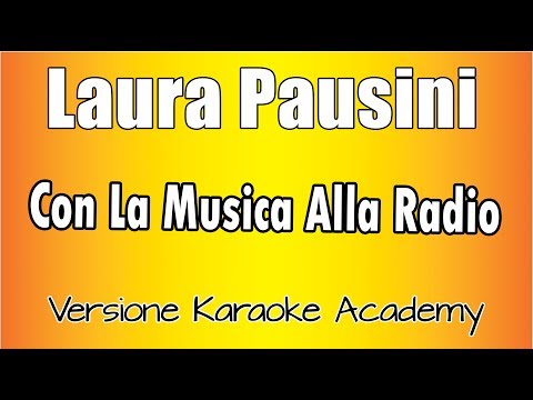 Laura Pausini - Con La Musica Alla Radio